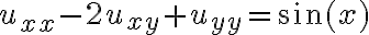 u_{xx}-2u_{xy}+u_{yy} = \sin(x)