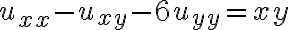 u_{xx}-u_{xy}-6u_{yy}=xy