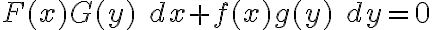 F(x)G(y) \; dx + f(x)g(y) \; dy = 0