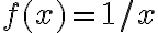  f(x)=1/x 